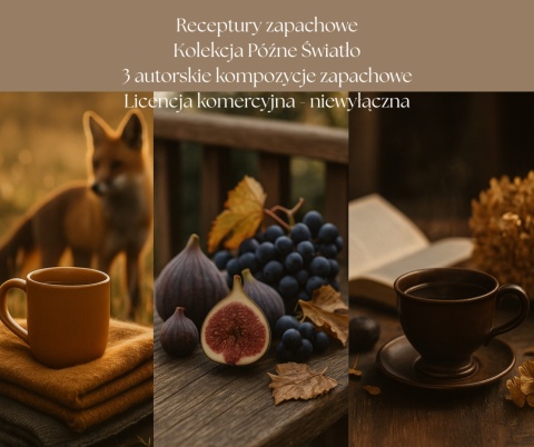 Receptury zapachowe - Kolekcja "Późne Światło" (3 kompozycje)
